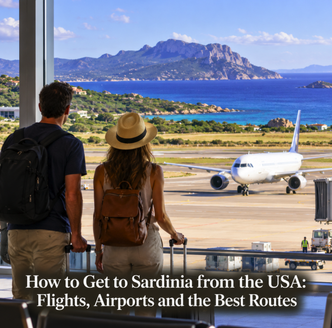 How to Get to Sardinia from the USA: Flights, Airports and the Best Routes