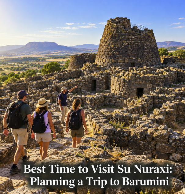 Best Time to Visit Su Nuraxi: Planning a Trip to Barumini